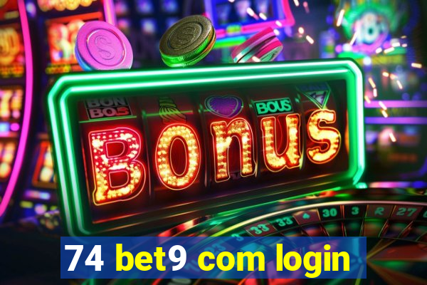 74 bet9 com login